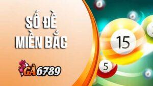 Số Đề Miền Bắc - Đặt Cược Xổ Số Online Tại GA6789 Với Tỷ Lệ 1 Ăn 98