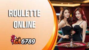 Roulette Online Tại GA6789 – Trò Chơi Casino Hấp Dẫn Không Thể Bỏ Lỡ