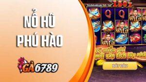 Khám Phá Phú Hào - Trò Chơi Hấp Dẫn Tại Blog Trò Chơi GA6789